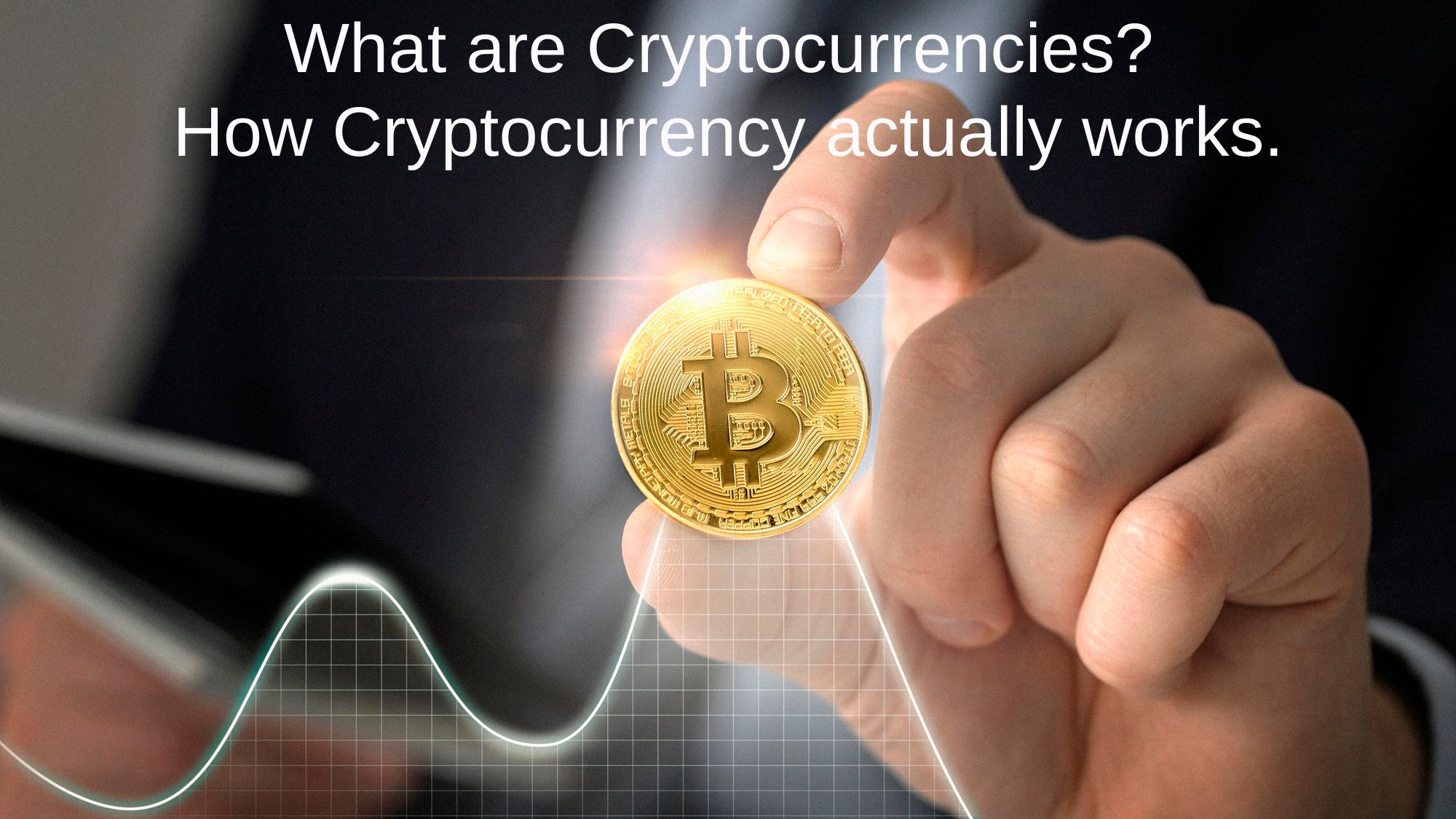 what are cryptocurrencies? how cryptocurrency actually works.