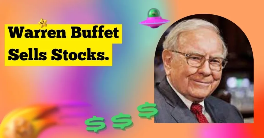 Warren Buffet Sells Stocks